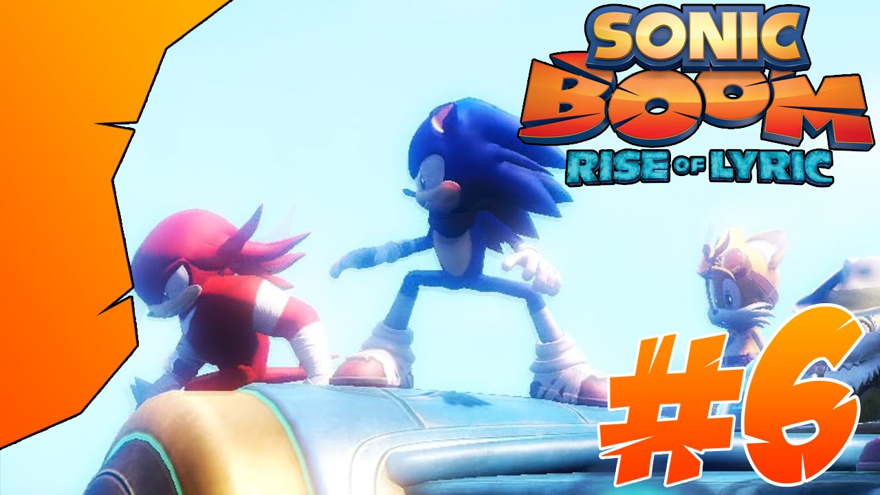 Sonic Boom Rise Of Lyric (Wii U) Part 6 - YouTube