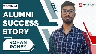 Alumni Speak, Almabetter Rohan Roney, Data Analyst At Decimal Technologies