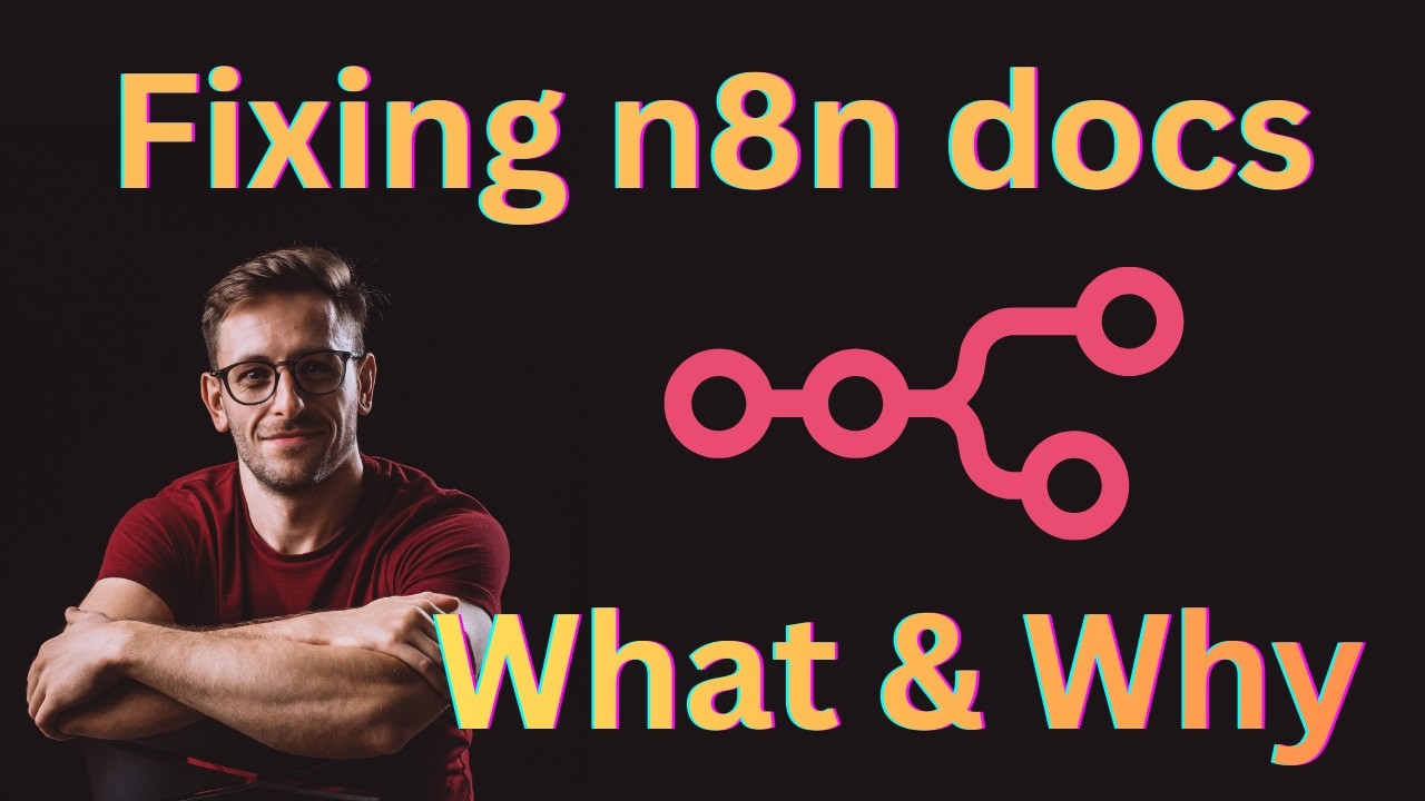 n8n | Fixing docs | What & why