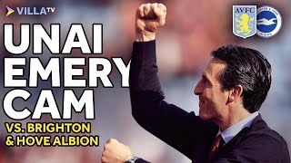 UNAI EMERY CAM | Aston Villa 2-1 Brighton &amp; Hove Albion