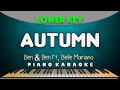 AUTUMN - Ben&Ben and Belle Mariano  |  LOWER KEY  PIANO HQ KARAOKE VERSION