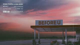 Sonny Fodera & King Henry ft AlunaGeorge -  Before U (Blueprint Remix)