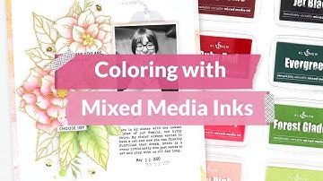 How to Color a Heat Embossed Floral Image with our NEW Mixed Media Inks!