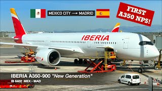 IBERIA’S FIRST NEW GENERATION A350! | Iberia A350-900 NPS | Mexico City ✈ Madrid | Economy Class
