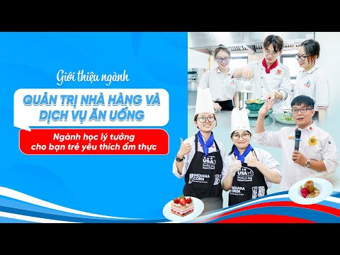 #1 Ngành Quản trị nhà hàng và dịch vụ ăn uống (Restaurant and Culinary Management) Mới Nhất