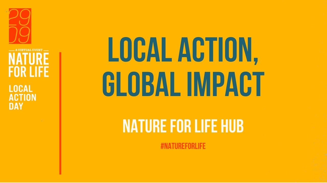 4.3 #NatureForLife: Local Action, Global Impact - YouTube