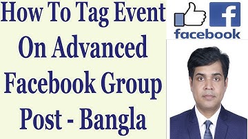 How To Tag Event On Advanced Facebook Group Post - Bangla