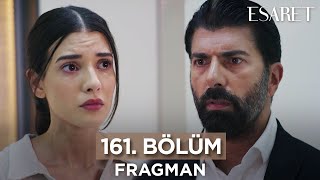 Esaret Dizisi 161. Bölüm Fragmanı (11 Eylül 2023) @esaretdizisi ​