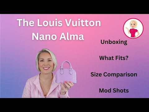 The Louis Vuitton Nano Alma; Unboxing, What Fits, Size