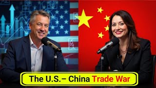 The U.S.–China Trade War Explained | Deep Dive Podcast by The English Globe