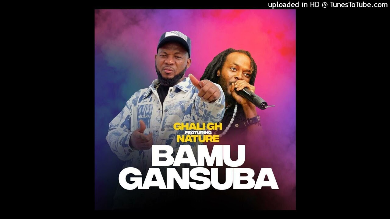 Ghali Gh ft Nature  Bamu Gansuba Prod By Nature