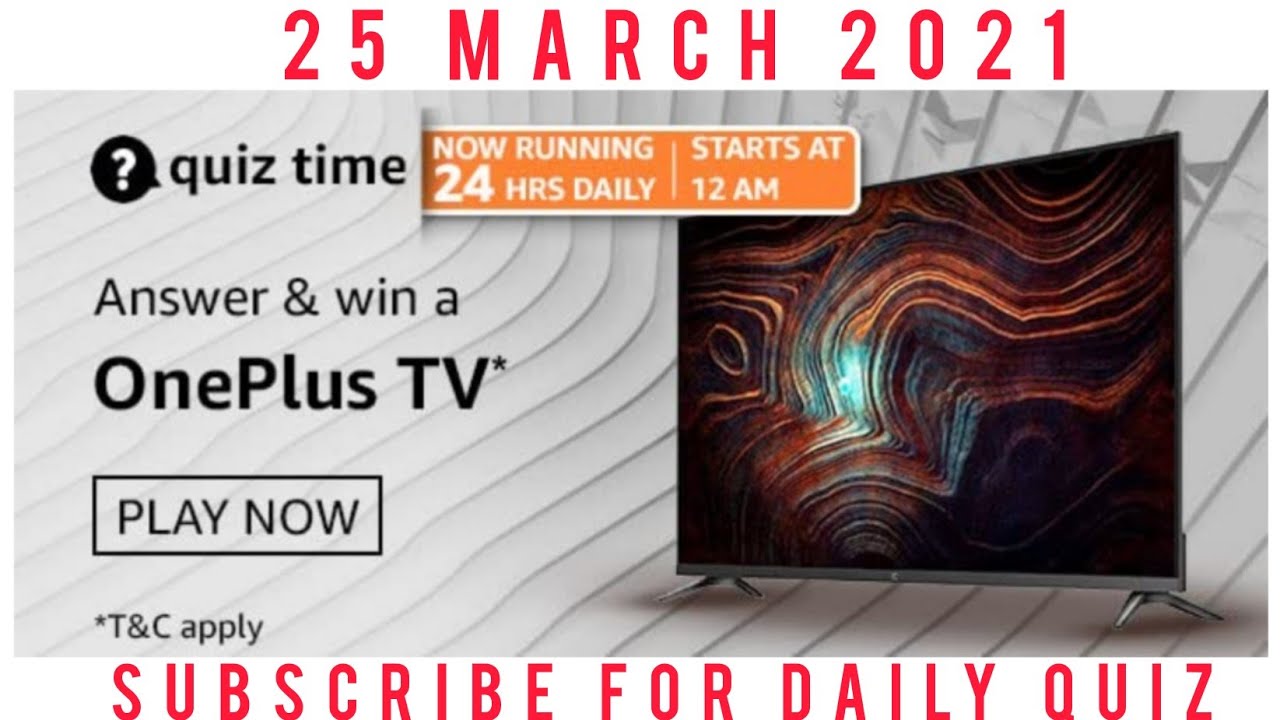 Amazon Quiz Answers Today Win Oneplus Tv | 25 March 2021 