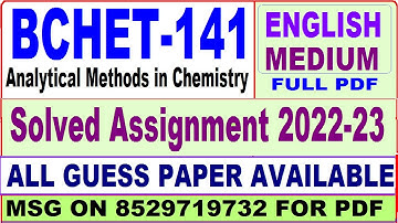 bchet 141 solved assignment 2022-23 / bchet 141 solved assignment 2023 English / ignou bscg solved