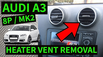 AUDI A3 8P - How To Remove Front Heater Air Vent Dash Removal 2004-2012