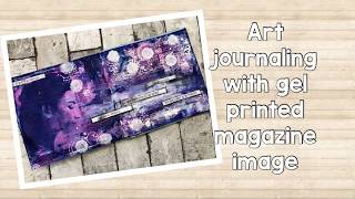 Art Journaling With A Gel Printed Magazine Image