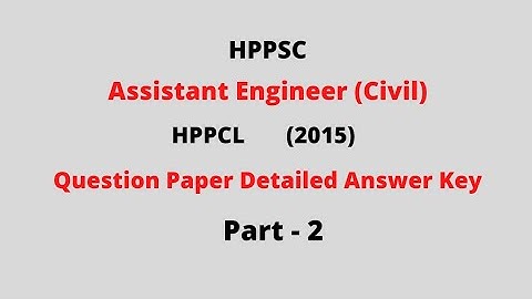 HPPSC Assistant Engineer (Civil) HPPCL Question Paper 2015 Answer Key(Detailed Solution)