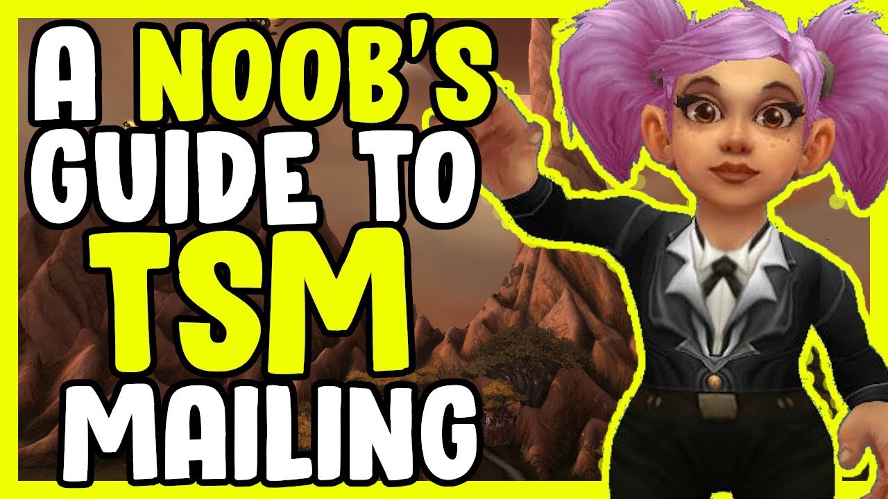 Tsm Gold Making Guide A Noob's Guide To TSM Mailing In WoW BFA 8.3 - Gold Making, Gold ...