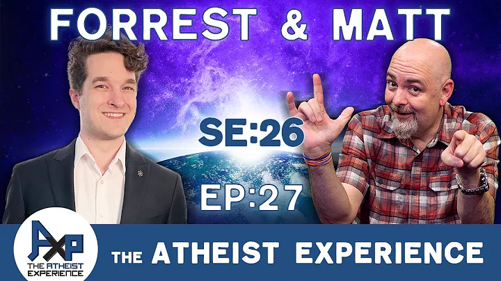 The Atheist Experience 26.27 with Matt Dillahunty and Forrest Valkai