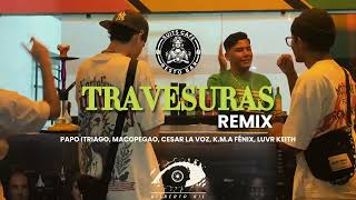 Papo Itriago - TRAVESURAS REMIX ft Macopegao, K.M.A FENIX, Manuel Dizp, Cesar la Voz, Luvr Keith.