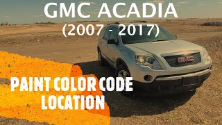 GMC Acadia - EXTERIOR PAINT COLOR CODE LOCATION (2007 - 2017)
