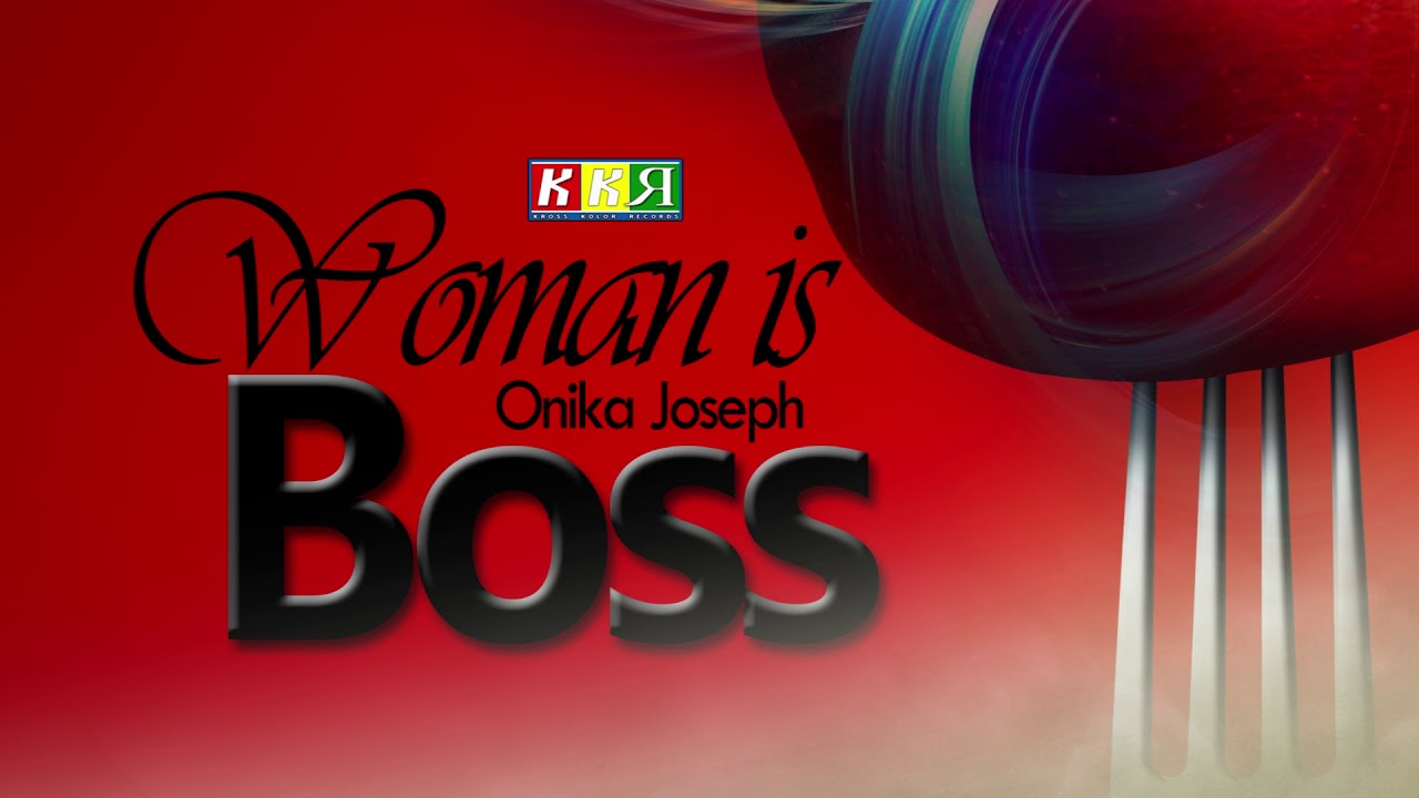 Onika Joseph - Woman Is Boss