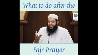 What to do after the Fajr Prayer | Abu Bakr Zoud