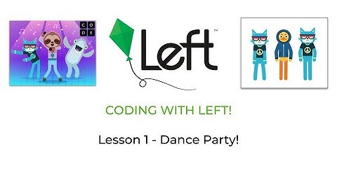 Coding With Left - Lesson 1 (Dance Party)