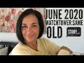 Watchtower June, 2020...Same Old Story                           #JehovahsWitnesses, #Watchtower