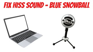 Fix Blue Snowball Mic and MacBook Hissing Sound