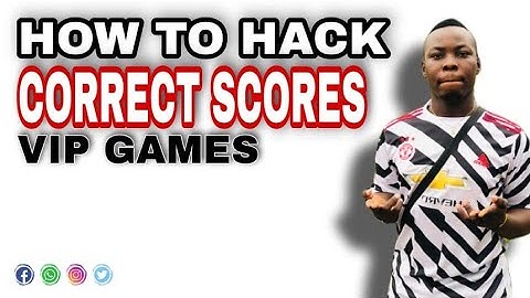 HOW TO HACK CORRECT SCORES/HACK VIP APPS/TECH TIPS