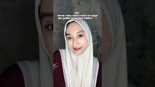 Rekomemdasi Ombre Matte Segar✨ #lipcreammatte #ombrelips #dailyshorts #forypupage #trending #fypage
