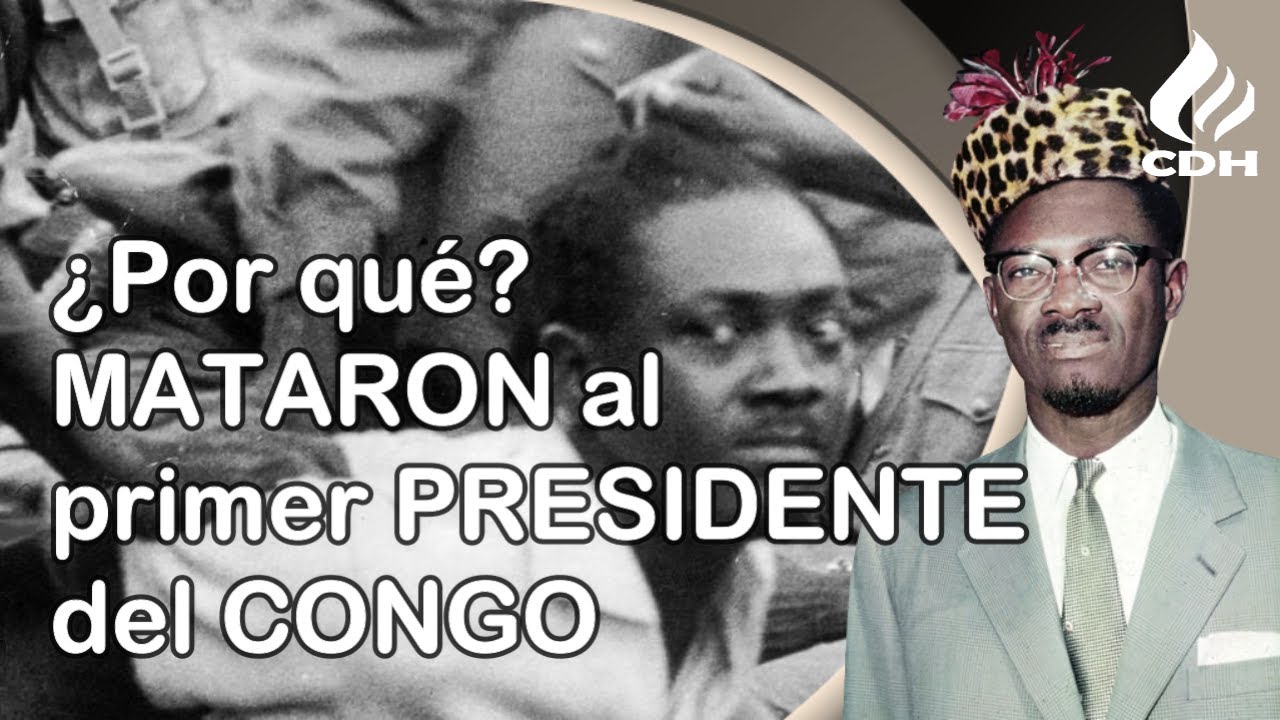 Patrice LUMUMBA🐆 LA MUERTE del líder del Panafricanismo.