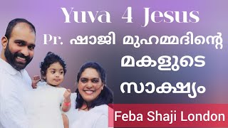 ഉദരത്തിൽ മരിച്ചു എന്ന് പറഞ്ഞ കുഞ്ഞ്  ജീവിച്ചപ്പോൾ, Testimony Feba Shaji London, Yuva 4 Jesus