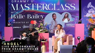 Watch Halle Bailey Perform "Angel" At GRAMMY U Masterclass | GRAMMY Week 2024
