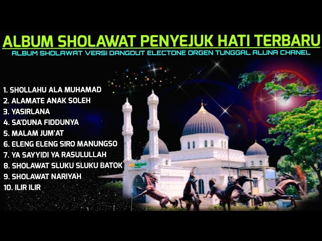 ALBUM TERBARU SHOLAWAT PENYEJUK HATI PEMBUKA PINTI REZEKI 2024 DUT ORGEN TUNGGAL COVER(ALUNA CHANEL) class=