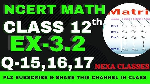 Ex-3.2 Q-15,16,17 | Chapter 3 | Matrices | Class 12th NCERT Math |