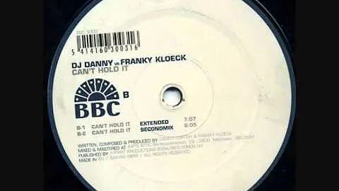 DJ Danny vs. Franky Kloeck - Can't Hold It (Second...