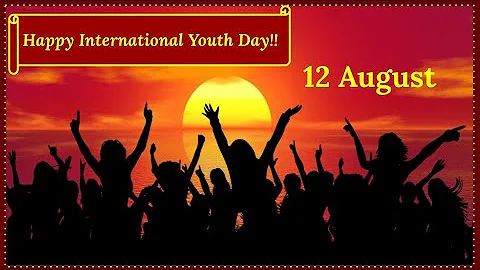 International Youth Day 2021 Messages, Quotes on the Power of Youth !12 th August World Youth Day
