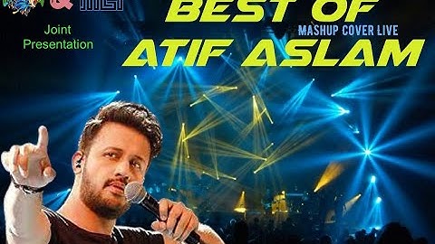 Best of Atif Aslam Cover Mashup Live Performance by KHUDGHARZ | Agha
