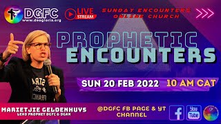 DGFC "Prophetic Encounters" Warring into my Passover" PT 1 with Marietjie Geldenhuys (20.02.2022)