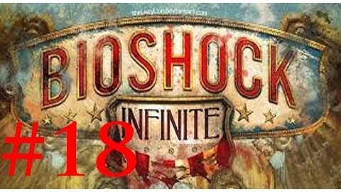 Bioshock Infinite Walkthrough 18 RETURN TO SENDER VIGOUR! Let