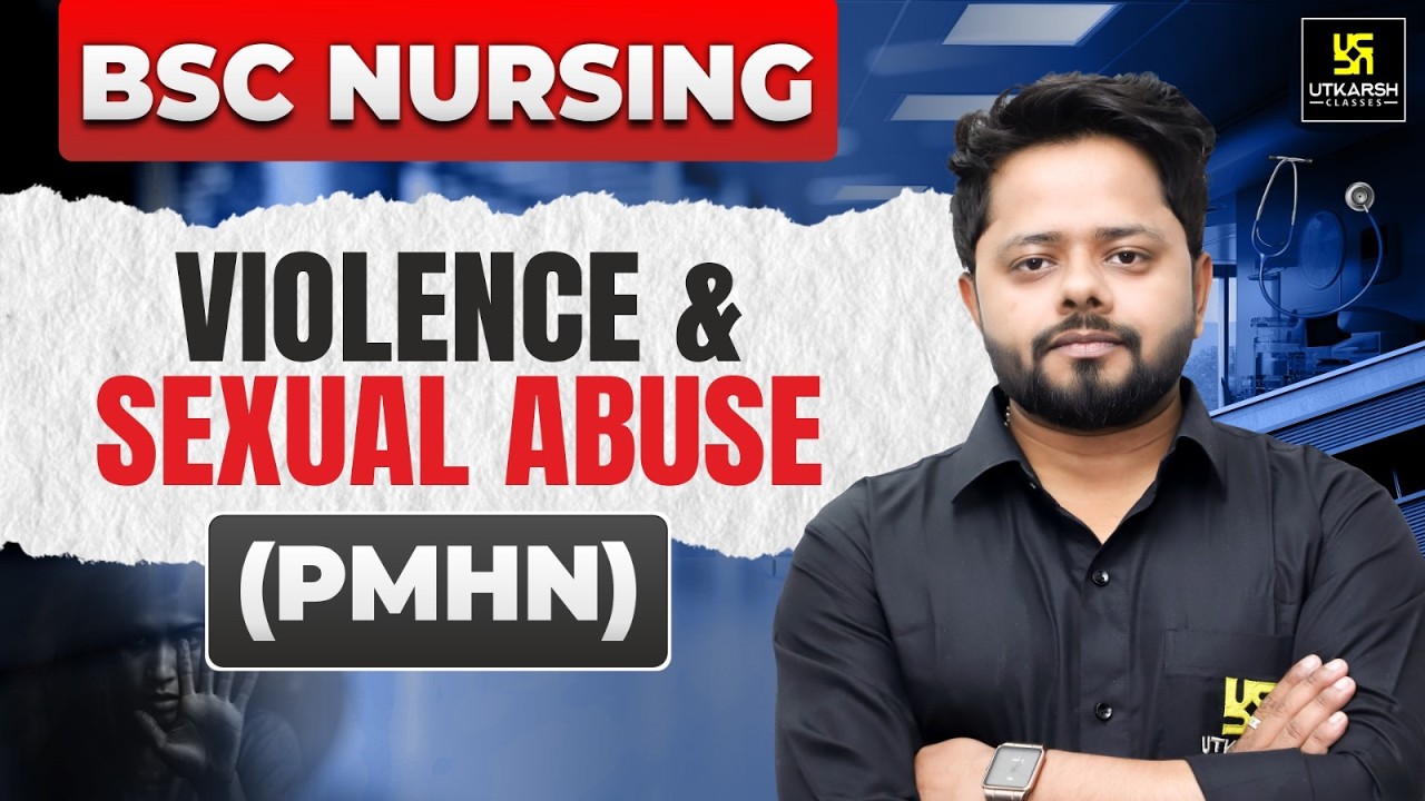 Violence and Sexual Abuse Explained | Psychiatric Mental Health Nursing | BSc Nursing Utkarsh