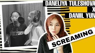 REACTION : DANELIYA TULESHOVA X DANIIL YUN, SCREAMING