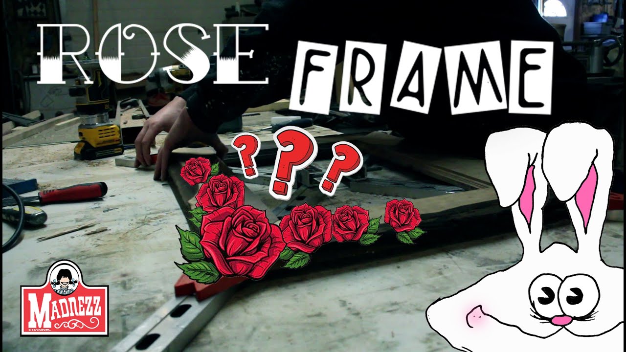 I BUILT A ROSE FRAME??? - YouTube