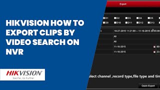 Hikvision how to export clips by video search on NVR Hikvision how to export clips by video search on NVR