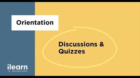 How To Complete Discussions and Quizzes