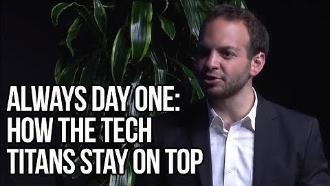 Always Day One: How the Tech Titans Stay on Top | Alex Kantrowitz
