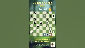 Answer of the Day 15 #chess #chessstrategy #chess #chesscom #chesstactics #chesspuzzle #chessmaster