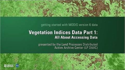 Getting Started with MODIS Version 6- Vegetation Indices Data (Part1)