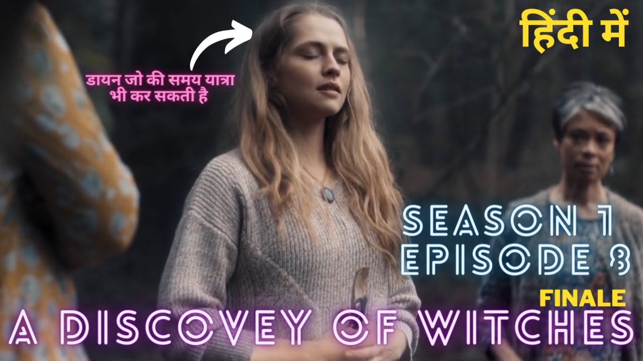 Download A Discovery of Witches (2018) Explained Hindi - Episode 8 | Da Vinci Explainer